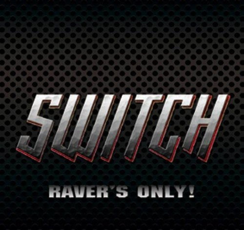 Cover for Switch · Raver's Only! (CD) [Japan Import edition] (2014)