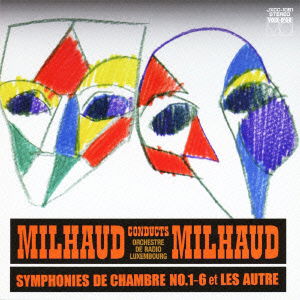 Milhaud Conducts Milhaud Symphonies De Chambre No.1-6 et Les Autre - Darius Milhaud - Music - NIHON WESTMINSTER K.K. - 4580162730671 - February 22, 2012