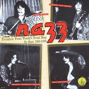 Cover for Nazz · Evolution:from Woody's Truek Stop to 1966-1968 (CD) [Japan Import edition] (2018)