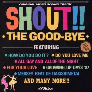 Cover for The Good-bye · Shout!!+5 (CD) [Japan Import edition] (2004)