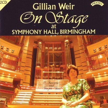 Cover for Gillian Weir · On Stage At Symphony Hall. Birmingham (CD) (2018)