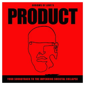 Product: Your Soundtrack To The Impending Societal Collapse - Arrows Of Love - Musik - IM NOT FROM LONDON - 5056124676671 - 26. Oktober 2018