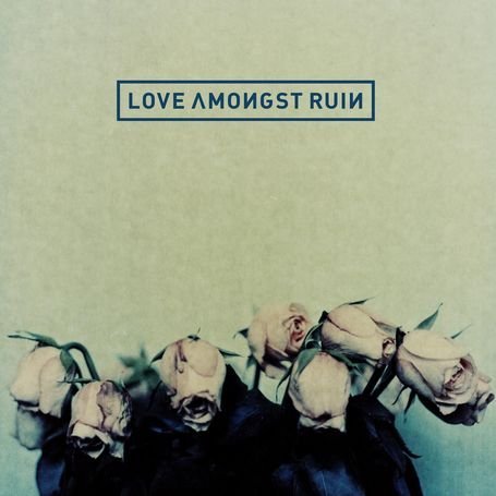 Cover for Love Amongst Ruin (CD) (2010)