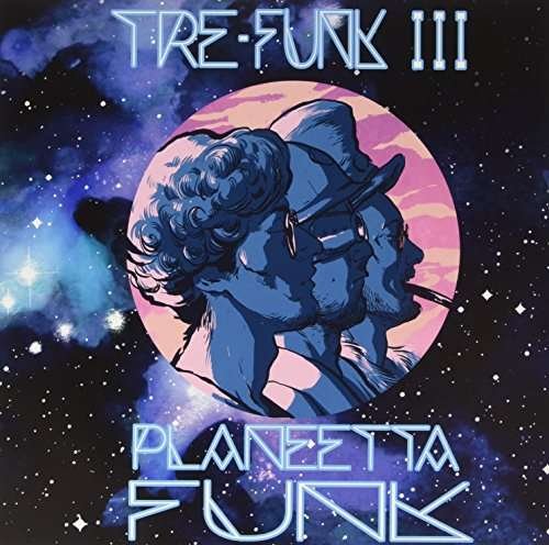 Cover for Tre-Funk Iii · Tre-Funk III - Planeetta Funk (LP) (2016)