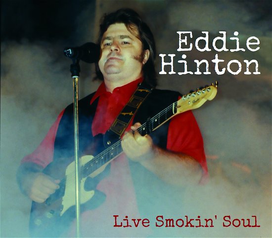 Cover for Eddie Hinton · Live Smokin' Soul (CD) (2023)
