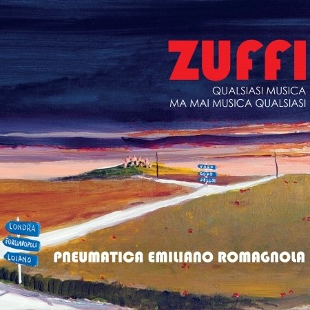 Zuffi Qualsiasi Musica Ma Mai Musica Qualsiasi - Pneumatica Emiliano Romagnola - Muziek - RADICI MUSIC - 8032584611671 - 2 januari 2020