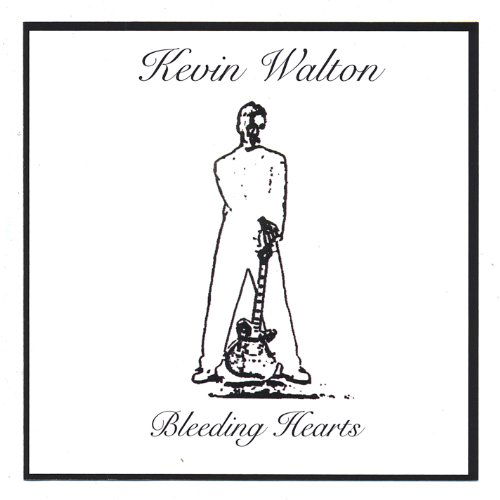 Cover for Kevin Walton · Bleeding Hearts (CD) (2006)