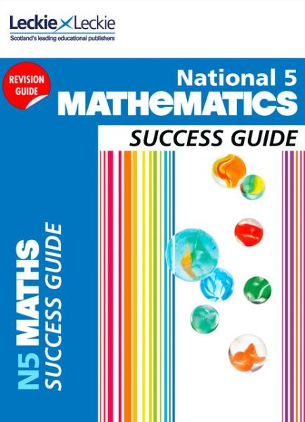 National 5 Mathematics Success Guide - Success Guide - Ken Nisbet - Kirjat - Leckie & Leckie - 9780007504671 - maanantai 25. marraskuuta 2013