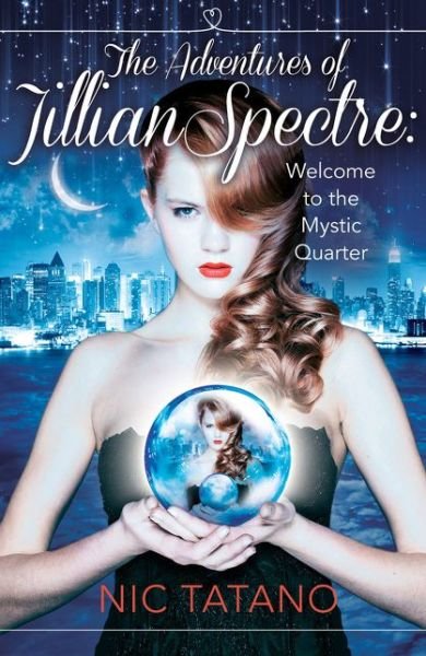 Cover for Nic Tatano · The Adventures of Jillian Spectre (Paperback Book) [Digital original ePub edition] (2017)