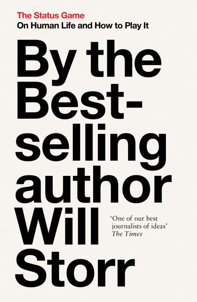 The Status Game: On Human Life and How to Play it - Will Storr - Książki - HarperCollins Publishers - 9780008354671 - 7 lipca 2022
