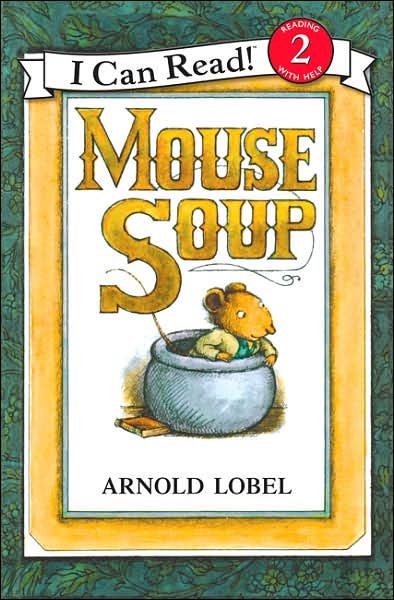 Cover for Arnold Lobel · Mouse Soup - I Can Read Level 2 (Hardcover Book) [1st edition] (1997)