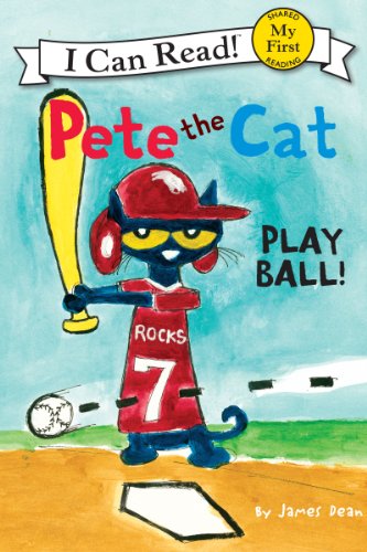 Cover for James Dean · Pete the Cat: Play Ball! - My First I Can Read - Level Pre1 (Hardback) (Hardcover Book) (2013)