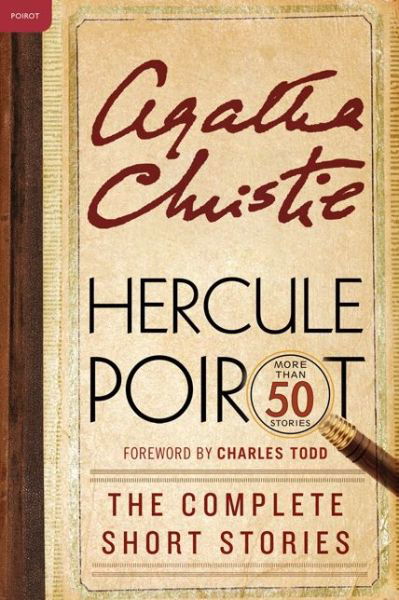 Cover for Agatha Christie · Hercule Poirot: the Complete Short Stories: a Hercule Poirot Collection with Foreword by Charles Todd (Hercule Poirot Mysteries) (Paperback Bog) [Original edition] (2013)