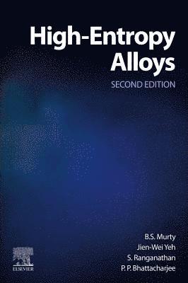 High-Entropy Alloys - Murty, B.S. (Department of Metallurgical and Materials Engineering, Indian Institute of Technology Madras, Chennai, India) - Books - Elsevier Science Publishing Co Inc - 9780128160671 - March 19, 2019