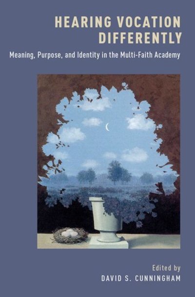 Cover for David Cunningham · Hearing Vocation Differently: Meaning, Purpose, and Identity in the Multi-Faith Academy (Hardcover Book) (2019)