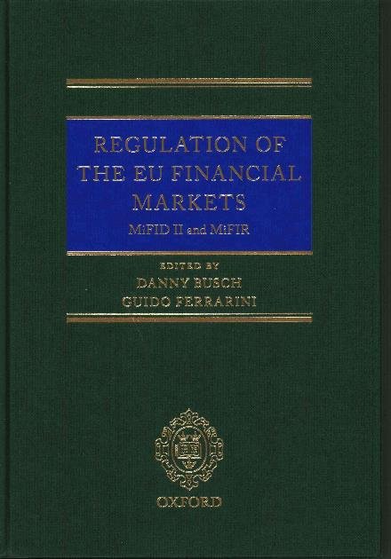 Cover for Regulation of the EU Financial Markets: MiFID II and MiFIR - Oxford EU Financial Regulation (Gebundenes Buch) (2017)