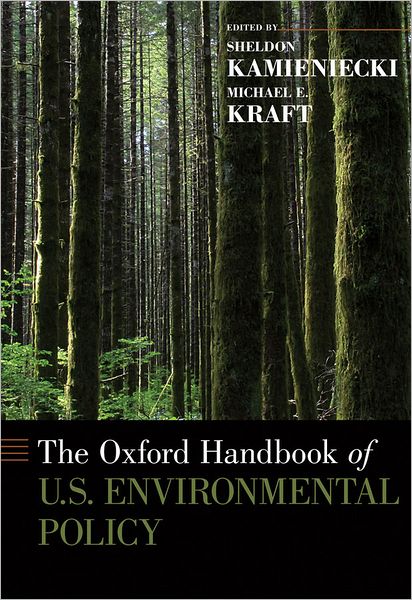 Cover for Sheldon Kamieniecki · The Oxford Handbook of U.S. Environmental Policy - Oxford Handbooks (Hardcover Book) (2012)