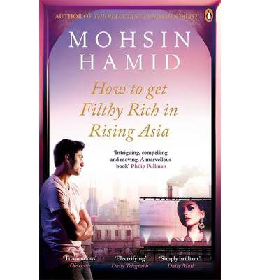 Cover for Mohsin Hamid · How to Get Filthy Rich In Rising Asia (Taschenbuch) (2014)