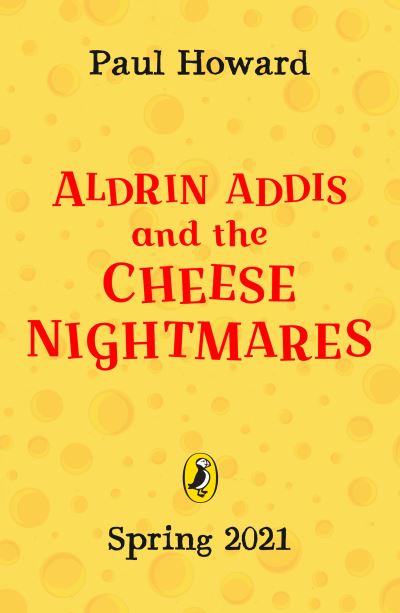 Cover for Paul Howard · Aldrin Adams and the Cheese Nightmares - Aldrin Adams Adventure (Hardcover Book) (2021)