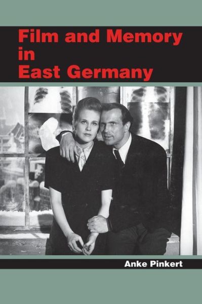 Cover for Anke Pinkert · Film and Memory in East Germany (Paperback Book) (2008)