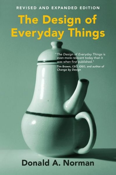 Donald A. Norman · The Design of Everyday Things - The MIT Press (Paperback Book) [Revised and Expanded edition] (2014)