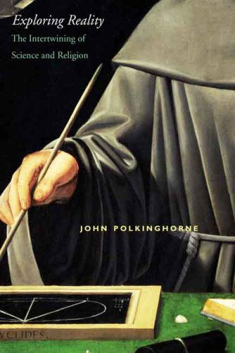 Cover for John Polkinghorne · Exploring Reality: the Intertwining of Science and Religion (Paperback Book) (2007)