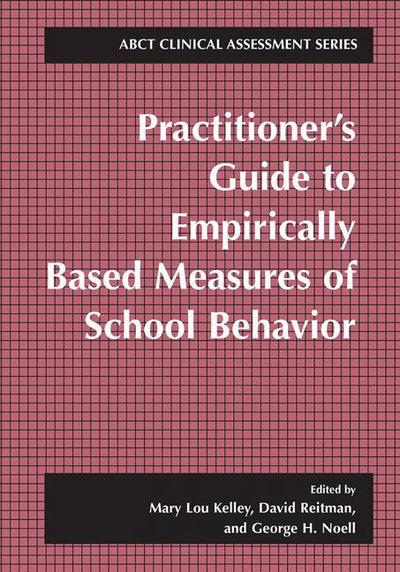 Cover for Mary Lou Kelley · Practitioner's Guide to Empirically Based Measures of School Behavior - ABCT Clinical Assessment Series (Hardcover Book) [2003 edition] (2002)