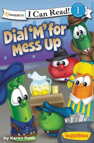 Cover for Karen Poth · Dial 'M' for Mess Up: Level 1 - I Can Read! / Big Idea Books / VeggieTales (Paperback Book) (2013)