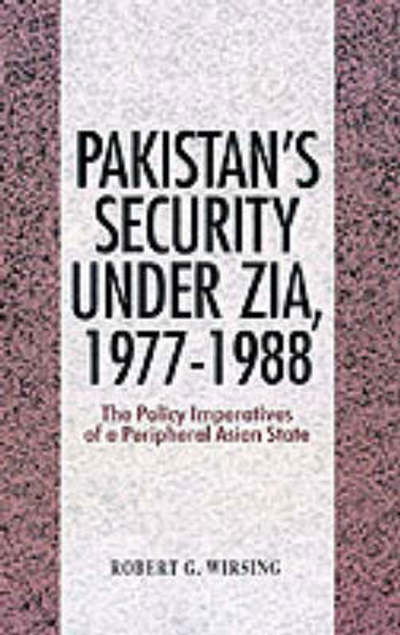 Cover for Palgrave Macmillan Ltd · Pakistan's Security Under Zia (Hardcover Book) [1991 edition] (1991)