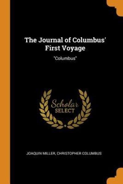 Cover for Joaquin Miller · The Journal of Columbus' First Voyage (Paperback Book) (2018)