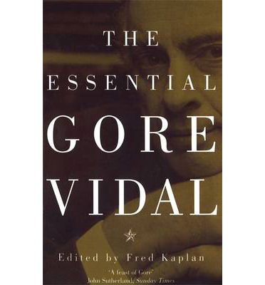 The Essential Gore Vidal - Gore Vidal - Books - Little, Brown Book Group - 9780349112671 - October 19, 2000