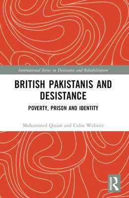 Cover for Mohammed Qasim · British Pakistanis and Desistance: Poverty, Prison and Identity - International Series on Desistance and Rehabilitation (Paperback Book) (2025)
