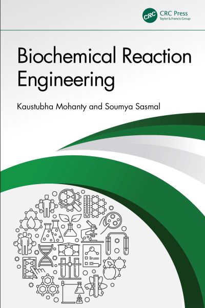 Cover for Mohanty, Kaustubha (Indian Institute of Technology Guwahati, India) · Biochemical Reaction Engineering (Hardcover Book) (2025)