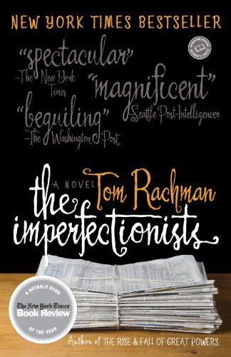 Cover for Tom Rachman · The Imperfectionists: A Novel (Paperback Bog) [1st edition] (2011)