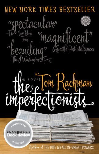 Cover for Tom Rachman · The Imperfectionists: A Novel (Paperback Book) [1st edition] (2011)
