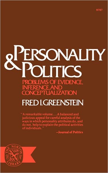 Cover for Fred I. Greenstein · Personality and Politics: Problems of Evidence, Inference, and Conceptualization (Paperback Book) (1975)