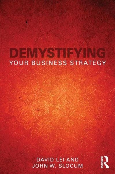 Cover for Lei, David (Southern Methodist University, USA) · Demystifying Your Business Strategy (Paperback Bog) (2013)