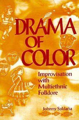 Cover for Johnny Saldana · Drama of Color: Improvisation with Multiethnic Folklore (Taschenbuch) (1995)