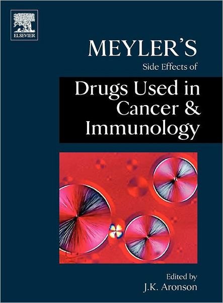 Cover for J K Aronson · Meyler's Side Effects of Drugs in Cancer and Immunology (Hardcover Book) (2010)