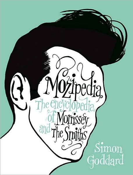 Cover for Simon Goddard · Mozipedia: the Encyclopedia of Morrissey and the Smiths (Gebundenes Buch) (2010)