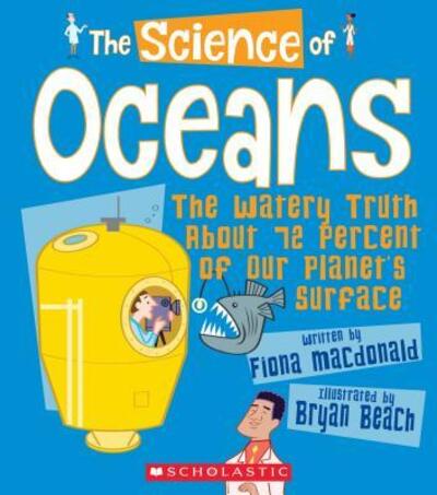 Cover for Fiona Macdonald · The Science of Oceans : The Watery Truth About 72 Percent of Our Planet's Surface (Hardcover Book) (2018)