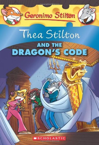 Cover for Thea Stilton · Thea Stilton and the Dragon's Code (Thea Stilton #1): A Geronimo Stilton Adventure - Thea Stilton (Taschenbuch) [Geronimo Stilton Special edition] (2009)