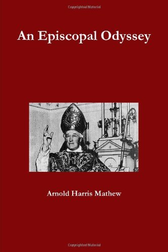 Cover for Arnold Harris Mathew · An Episcopal Odyssey (Paperback Bog) (2010)