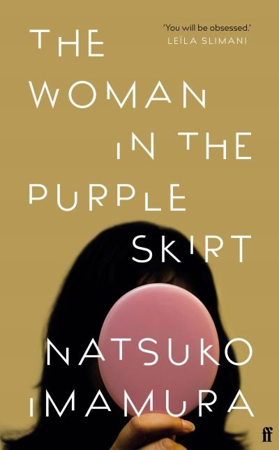 The Woman in the Purple Skirt - Natsuko Imamura - Books - Faber & Faber - 9780571364671 - June 3, 2021