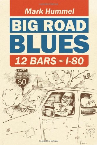 Cover for Mark Hummel · Big Road Blues - 12 Bars on I-80 (Paperback Book) (2012)