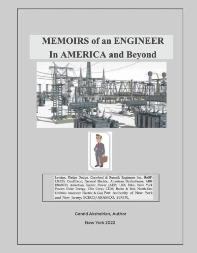 Memoirs of an Engineer in America and Beyond - Gerald Aksherian - Livros - Bookbaby - 9780578295671 - 24 de agosto de 2022