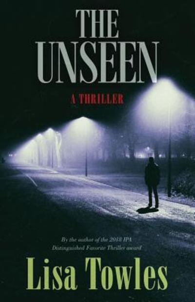 Cover for Lisa Towles · The Unseen (Paperback Book) (2019)