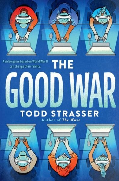 Cover for Todd Strasser · The Good War (Taschenbuch) (2022)