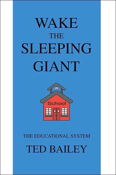 Cover for Theodore Bailey · Wake the Sleeping Giant: the Educational System (Taschenbuch) (2000)
