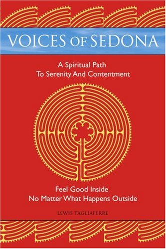 Cover for Lewis Tagliaferre · Voices of Sedona: a Spiritual Path to Serenity and Contentment (Paperback Book) (2006)